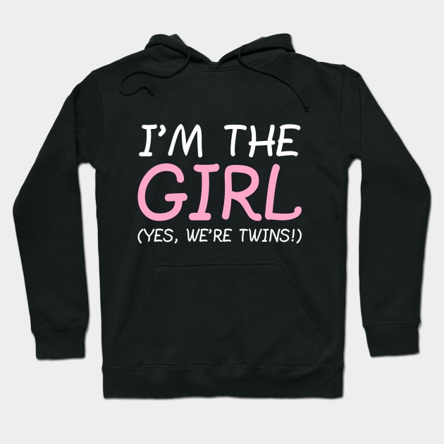 I'm The Girl, Yes We're Twins. Hoodie by PeppermintClover